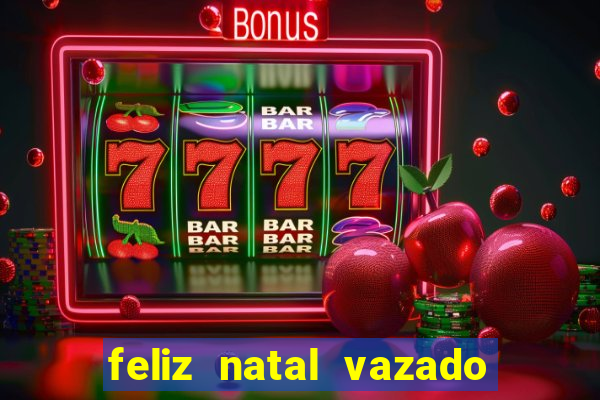 feliz natal vazado para imprimir